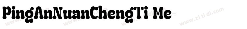 PingAnNuanChengTi Me字体转换